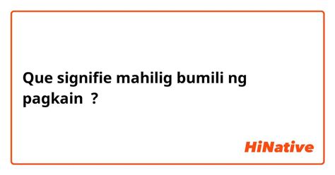 BUMILI KA Meaning in English .